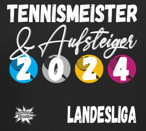 Design Tennis T-Shirt schwarzer Hintergrund Spruch Tennismeister und Aufsteiger 2024 Landesliga Logo UpNDownSports