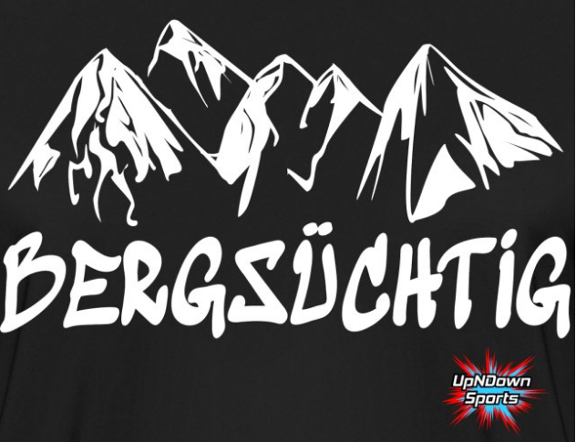 Design T-Shirt schwarzer Hintergrund Schrift Spruch Bergsüchtig Motiv Bergwelt Berge Logo UpNDownsports